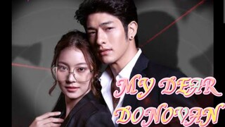 Epi 7 MY DEAR DONOVAN tagalog dub thai drama