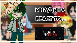 MHA/BNHA react to all of us are dead| part 1/? | original??| Isha Flower ୨୧