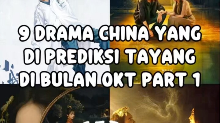 9 DRAMA CHINA YANG DI PREDIKSI TAYANG BULAN OKTOBER PART 1
