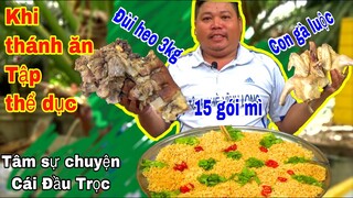 Thánh ăn Đầu Trọc Vĩnh Long tập thể dục bằng đùi heo 3kg, con gà luộc và 15 gói mì