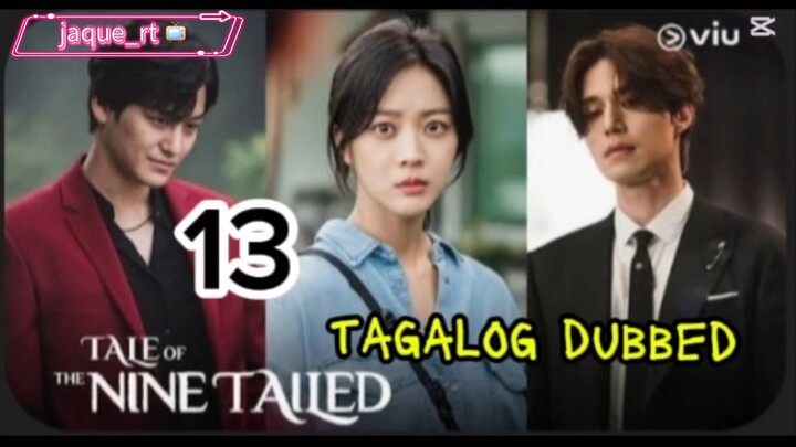Title:  Tale Of the nine Tailed | kdrama | Tagalog dubbed | episode 13