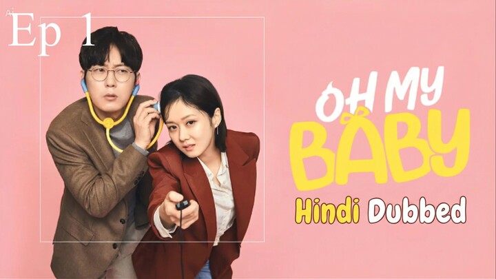Oh My Baby || Hindi Dubbed || Episode 1