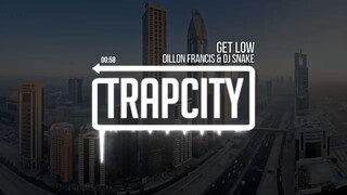 Dillon Francis & DJ Snake - Get Low
