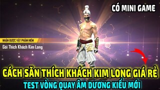 Test Vòng Quay Âm Dương Kiểu Mới Săn Thích Khách Kim Long Kim Hạc Giá Rẻ || Free Fire