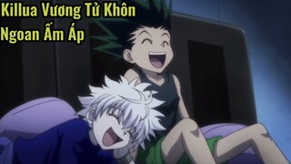 Killua Vương Tử Khôn Ngoan Ấm Áp