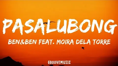 Ben&Ben - Pasalubong (Lyrics) Feat. Moira Dela Torre