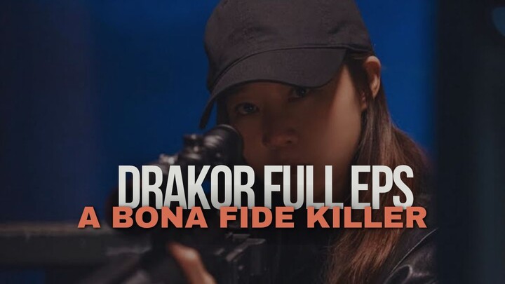 A BONA FIDE KILLER EP 1-14 - DRAKOR FULL EPISODE