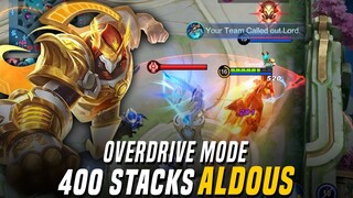 LOCK On!! | with 400 Stacks ALDOUS!! | Overdrive Mode Mobile Legends: Bang Bang