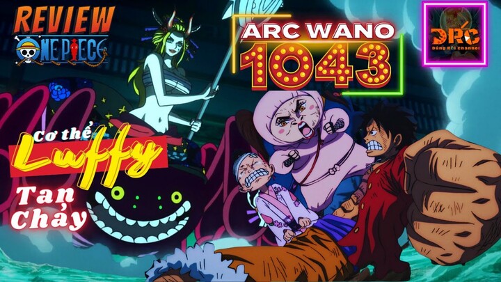 Review ONE PIECE ARC WANO ☠️ Tập 1043  LUFFY ĐÃ TỈNH LẠI ĐỂ TIẾP TỤC CUỘC CHIẾN |Tóm Tắt ĐẢO HẢI TẶC