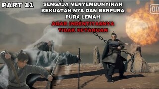 SENGAJA KALAH DAN PURA PURA LEMAH SUPAYA IDENTITASNYA TIDAK KETAHUAN - PART 11