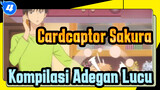 Cardcaptor Sakura|Kartu Terang：Kompilasi Adegan Lucu_4