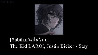 [Subthai/แปลไทย] The Kid LAROI, Justin Bieber - Stay