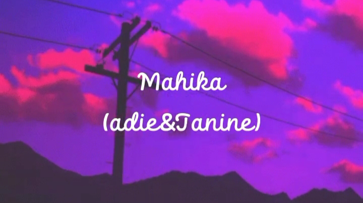 "Mahika" Lyrics Video (Adie ft. Janine)