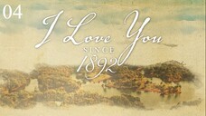 ᴾᴴ | I LOVE YOU SINCE ¹⁸⁹² Episode 4 (Eng Sub)