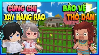 SINH TỒN CÙNG CHỊ #12: NGÁO VÀ SANY XÂY HÀNG RÀO QUANH LÀNG BẢO VỆ THỔ DÂN TRONG MINI WORLD