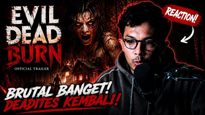 EVIL DEAD BURN Official Trailer Reaction 🔥 Franchise Horor Ini Gila Lagi! ⭐