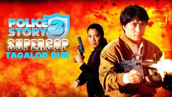 Police Story 3: Super Cop1992 ‧ Action/Comedy/Tagalog