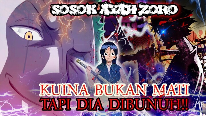 *Mega Teori* Inilah Sosok Ayah Zoro!! Kebenaran Dibalik Kematian Kuina!!