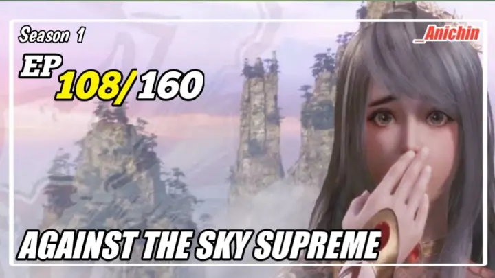 Against The Sky Supreme Episode 108 Subtitle Indonesia