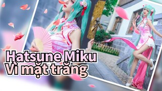 Hatsune Miku| Vì mặt trăng ❤ Hatsune Cosplay ❤ Chúc mừng sinh nhật tôi