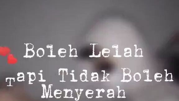 lelah biasa menyerah jangan