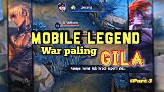 War MLBB paling GILA!!! | Bagian 3