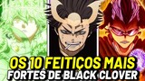 OS 10 FEITIÇOS MAIS PODEROSOS DE BLACK CLOVER