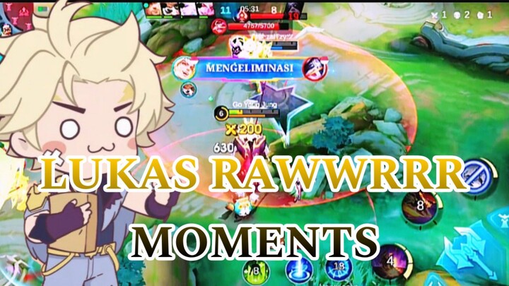 LUKAS RAWWRRR MOMENTS