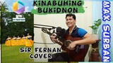 Kinabuhing  Bukidnon -    Max Surban / Sir Fernan Cover