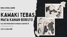 TERNYATA LUKA TEBASAN DI MATA BORUTO AKIBAT KAWAKI FULL SPOILER BORUTO MANGA CH
