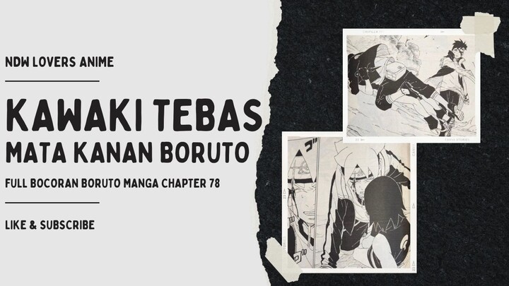 TERNYATA LUKA TEBASAN DI MATA BORUTO AKIBAT KAWAKI  FULL SPOILER BORUTO MANGA CH