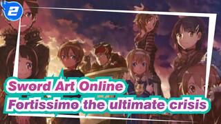 [Sword Art Online]Fortissimo the ultimate crisis_2