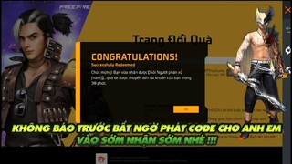 Free Fire | Không báo trước bất ngờ phát Code không che - anh em nhập vào nhé nhận quà đi !!!!