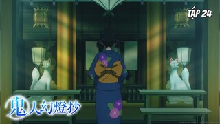 Kijin Gentoushou - Tập 24 [Việt sub]