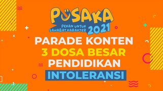 Podcast (Siniar) PUSAKA 2021: 3 Dosa Besar Pendidikan - Bagian 1 (Intoleransi)