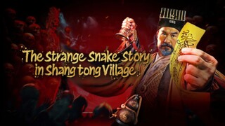 The Strange Snake Story in Shangtong Village 2024 Sub Indo