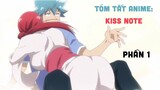 Tóm Tắt Anime: " Kiss Note " | Phần 1/4 I Teny Sempai