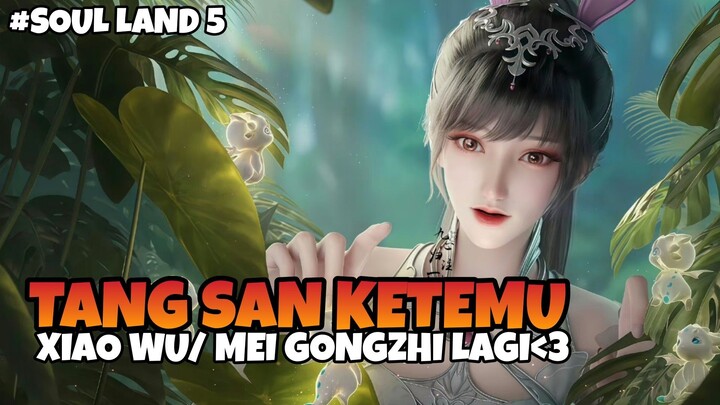 (BAGIAN 19) TANG SANGAT MERINDUKAN XIAO WU‼️|| SOULLAND 5