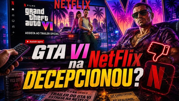 GTA VI na Netflix... DECEPCIONOU?