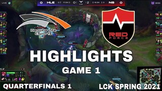 Highlight HLE vs NS Game 1 Tứ Kết LCK Mùa Xuân 2021 Quarterfinals LCK Spring 2021 HLE vs Nongshim