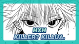 HUNTER×HUNTER|【Killua x Gon 】Killer? Killua.