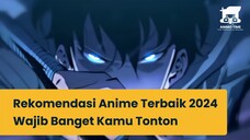 Rekomendasi Anime Terbaik 2024