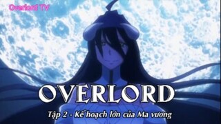 Overlord Tập 2 - Kế hoạch lớn của Ma vương