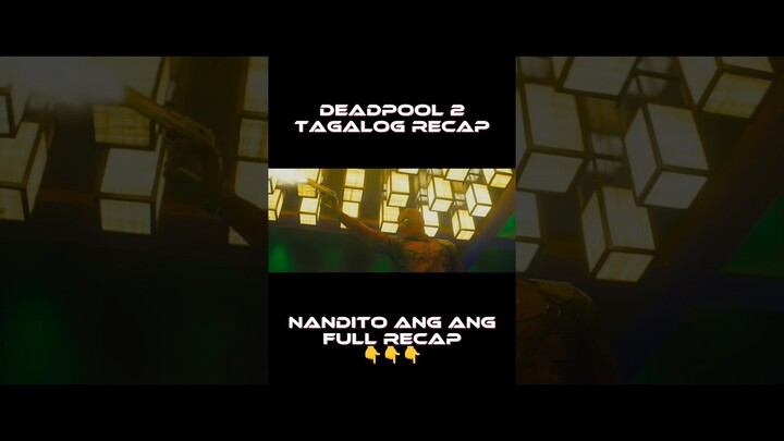 DEADPOOL 2 | TAGALOG RECAP | Juan's Viewpoint Movie Recaps #superherorecap #tagalogmarvel