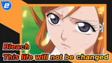 Bleach|【Ichigo&Orihime】This life will not be changed_2