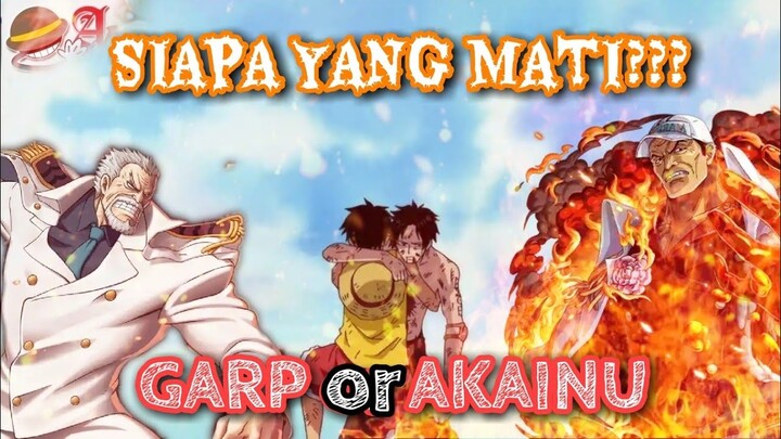 KISAH KEMATIAN GOL D ACE & SKENARIO Jika GARP Jadi BERTARUNG Dengan AKAINU??