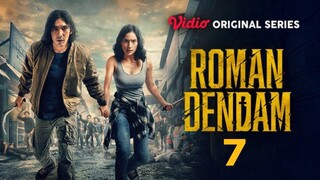 ROMAN DENDAM eps 7 (2025)