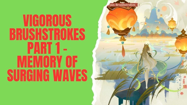 Vigorous Brushstrokes Part 1 - Memory of Surging Waves