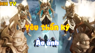 Yêu thần ký_Ảo ảnh