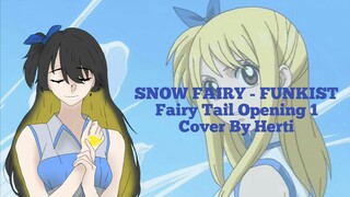 [SNOW FAIRY - FUNKIST] Fairy Tail Op 1 Cover By Herti